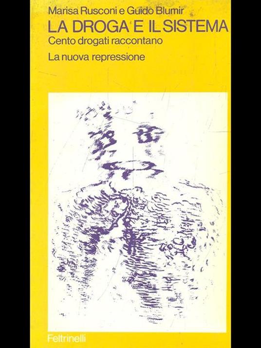 La droga e il sistema - Marisa Rusconi,Guido Blumir - copertina