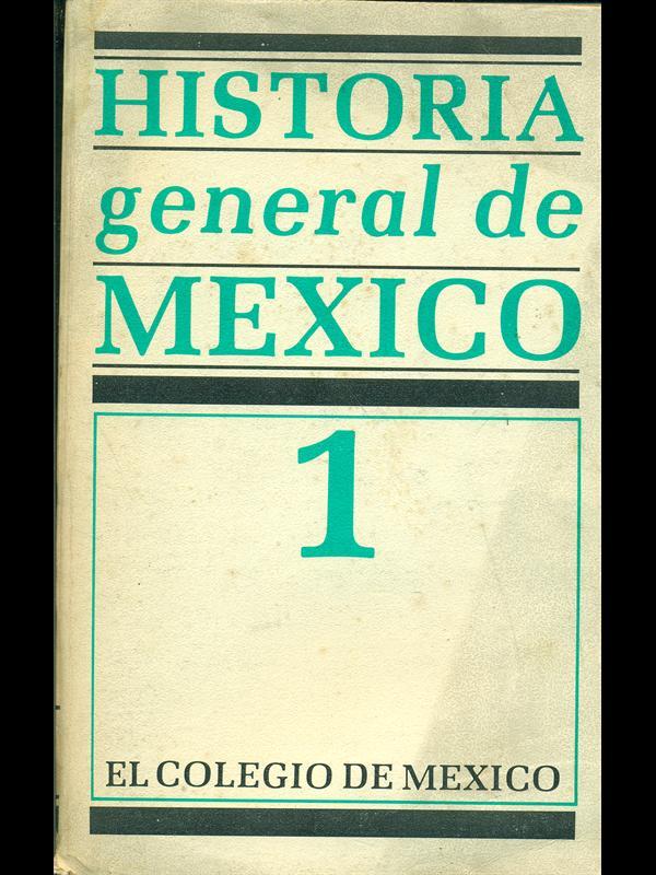 Historia general de Mexico vol.1