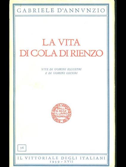 La vita di Cola di rienzo - Gabriele D'Annunzio - copertina