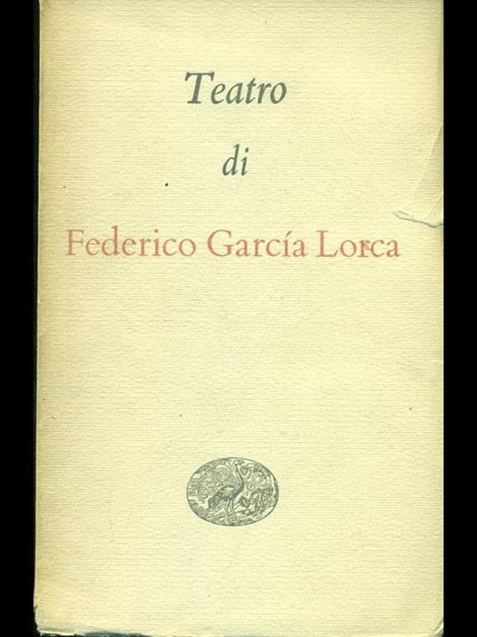 Teatro di Federico Garcia Lorca - Federico García Lorca - copertina