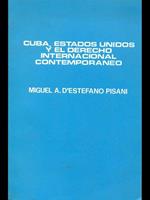Cuba, estados unidos y el derecho internacional contemporaneo