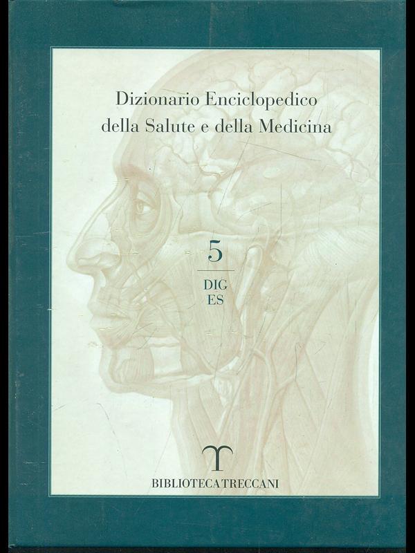 Dizionario Enciclopedico della Salute e della Medicina 5/DIG-ES