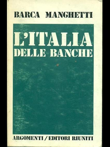L' Italia delle banche - Barca Manghetti - copertina