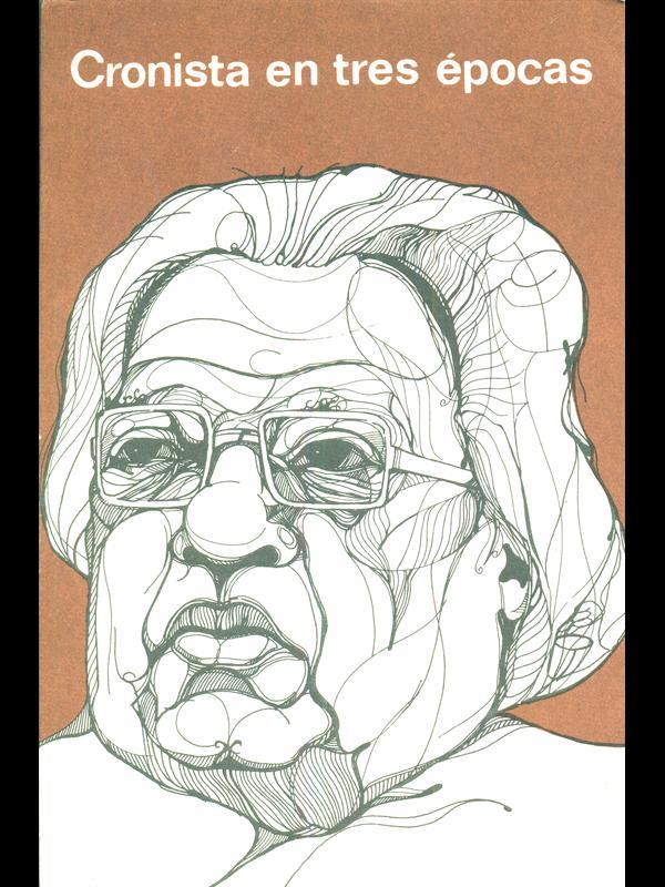 Cronista en tres epocas