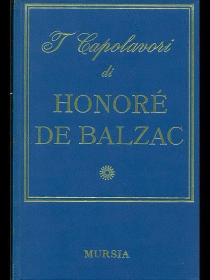 I capolavori di Honoré De Balzac - Honoré de Balzac - copertina