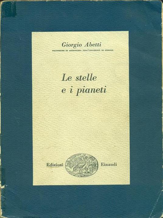 Le  stelle e i pianeti - Giorgio Abetti - copertina