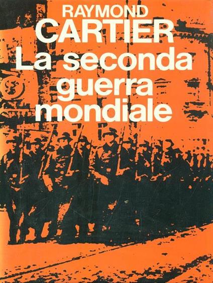 La seconda guerra mondiale. 2 vv - Raymond Cartier - copertina
