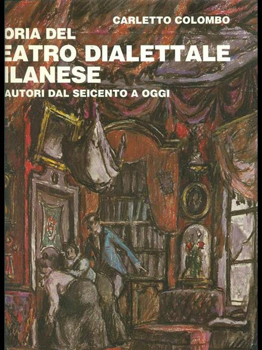 Storia del teatro dialettale milanese - Carletto Colombo - copertina