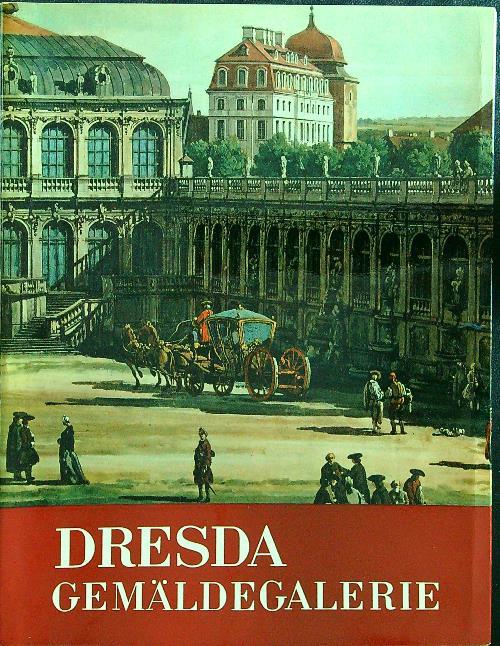Dresda Gemaldegalerie di: Gertrud Rudloff-Hille