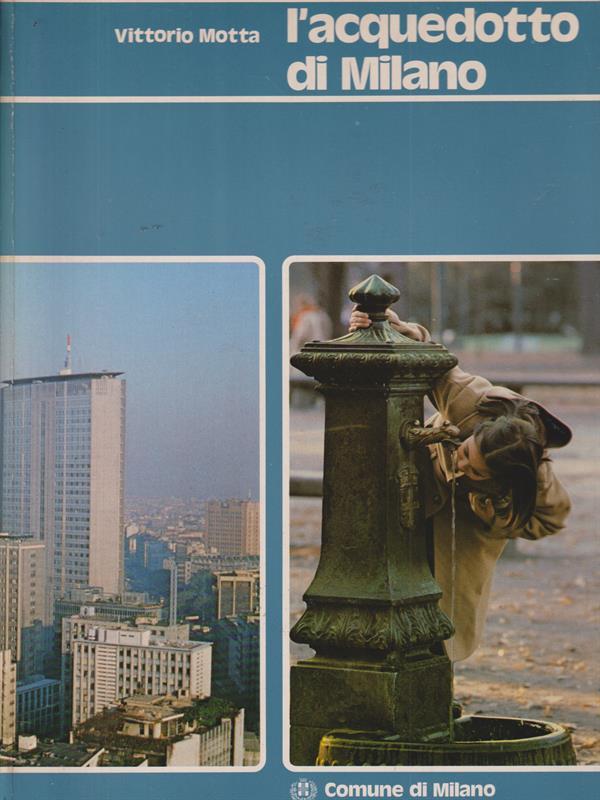 L' acquedotto di Milano