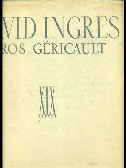 David Ingres Gros Gericault - copertina