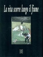 La vita scorre lungo il fiume