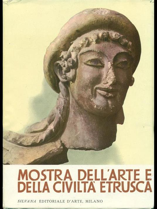 Mostra dell'arte e della civiltà etrusca / Aprile-giugno 1955 Milano Palazzo reale - copertina