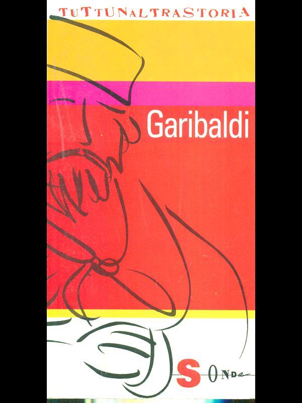 Garibaldi. L'italiano esemplare