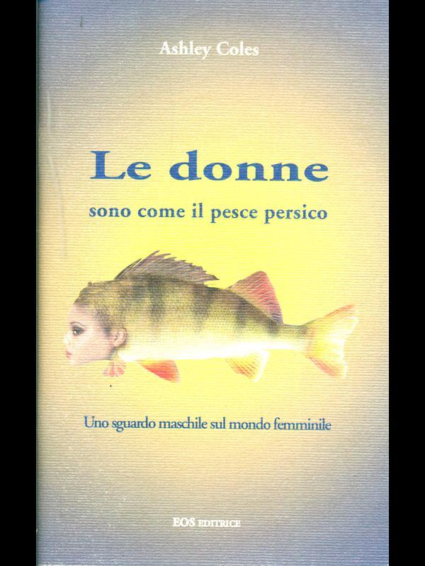 Le donne sono come il pesce persico