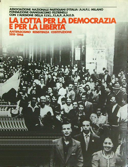 La lotta per la democrazia e per la libertà
