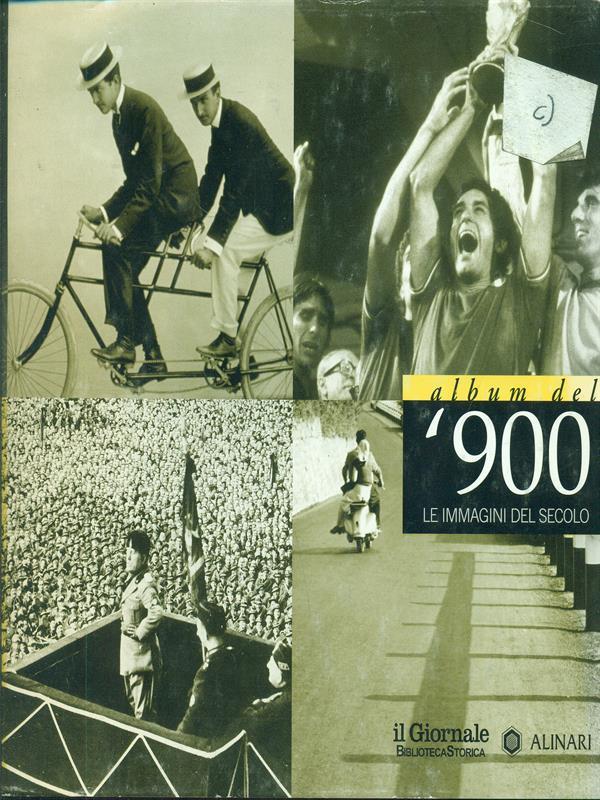 Album del '900 le immagini del secolo