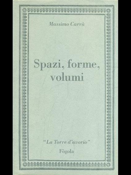Spazi, forme, volumi - Massimo Carrà - copertina
