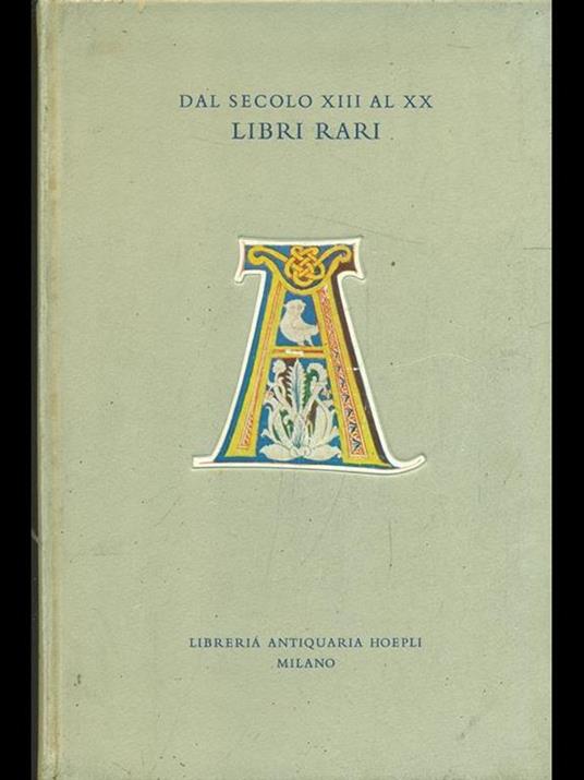 Dal secolo XIII al XX Libri Rari - copertina