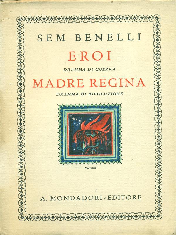 Eroi. Madre regina