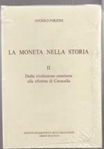 La Moneta nella storia. Vol.II: Dalla rivoluzione cesariana alla riforma di Caracalla