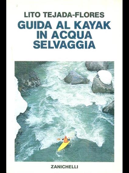Guida al kayak in acqua selvaggia - Lito Tejada-Flores - copertina