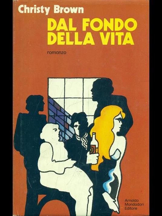 Dal fondo della vita - Christy Brown - copertina