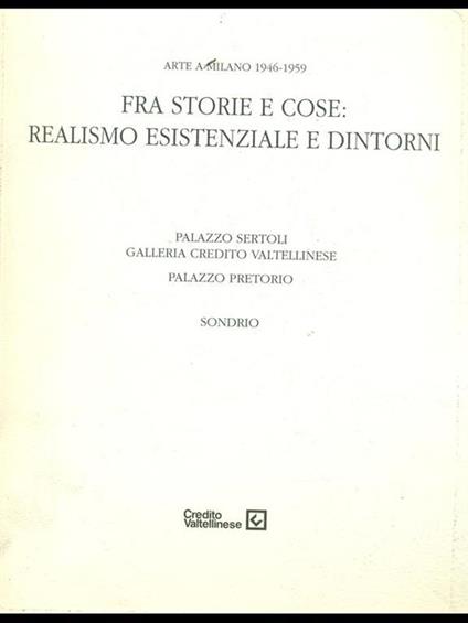 Fra storie e cose: realismo esistenziale e dintorni - Martina Corgnati - copertina