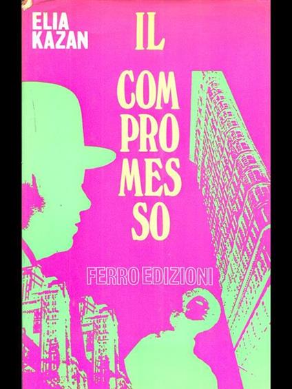 Il compromesso - Elia Kazan - copertina
