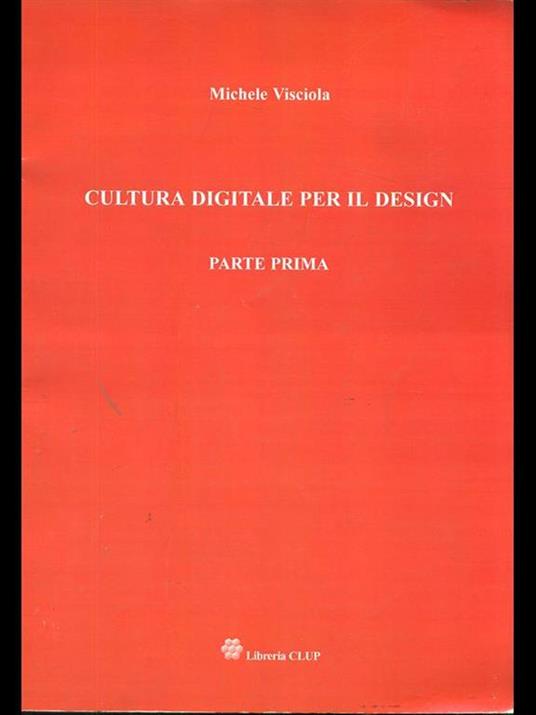 Cultura digitale per il design parte prima - Michele Visciola - copertina