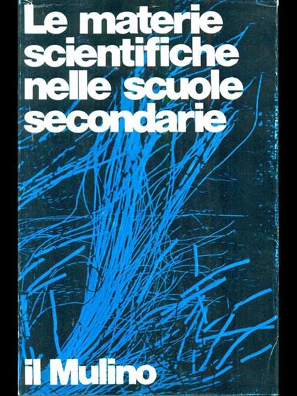 Le materie scientifiche nelle scuole secondarie - copertina