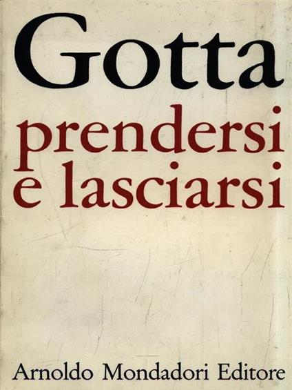 Prendersi e lasciarsi - Salvator Gotta - copertina