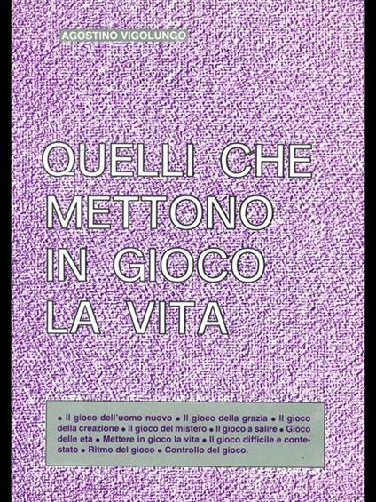 Quelli che mettono in gioco la vita - Agostino Vigolungo - copertina