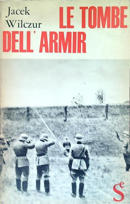 Le tombe dell'Armir - Jacek Wilczur - copertina