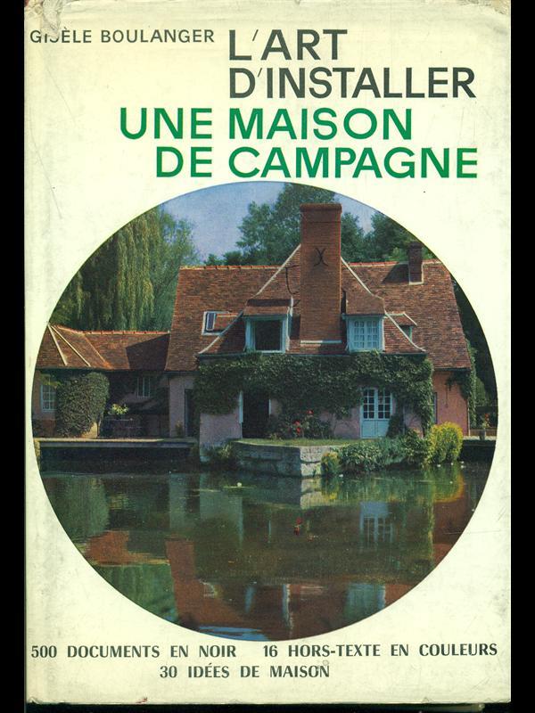 L' art d'installer une maison de campagne