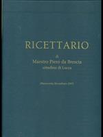 Ricettario vol.1-2 di: Maestro Piero da Brescia