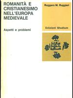 Romanità e cristianesimo nell'Europa medievale. Aspetti e problemi