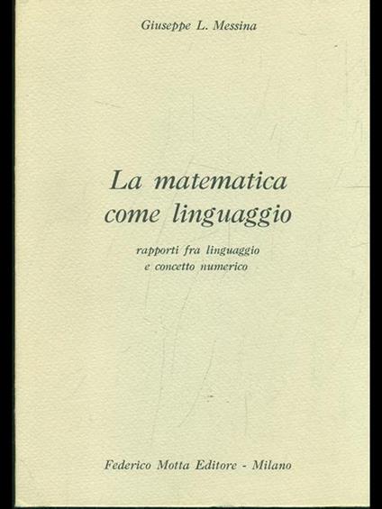 La matematica come linguaggio - Giuseppe L. Messina - copertina