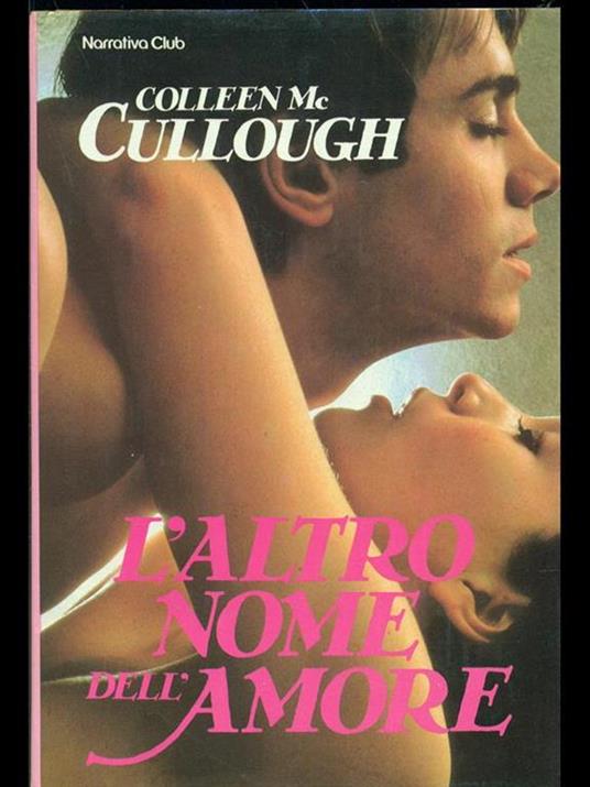 L' altro nome dell'amore - Colleen McCullough - copertina