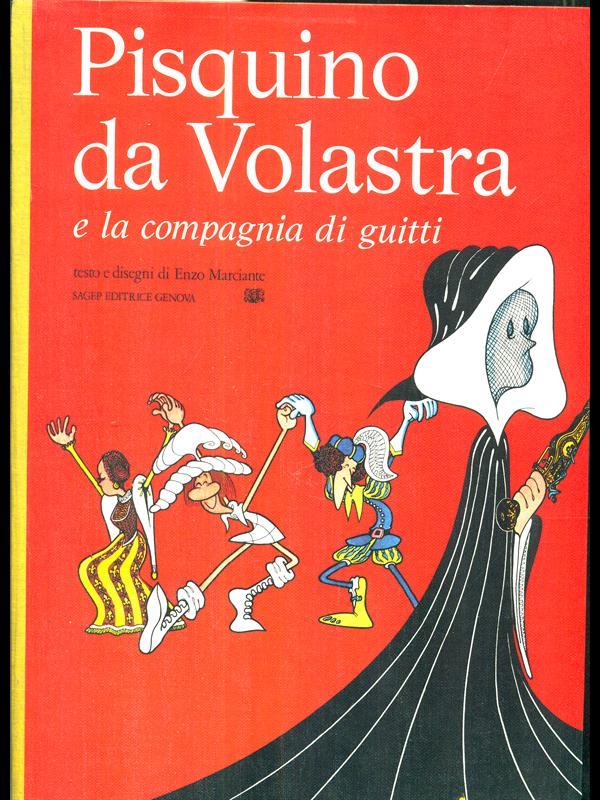 Pisquino da Volastra e la compagniadi guitti