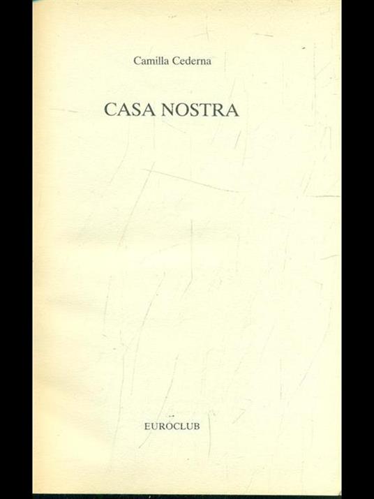 Casa nostra. Viaggio nei misteri d'Italia - Camilla Cederna - copertina
