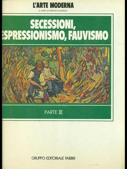Secessioni, espressionismo, fauvismo parte 3 - Jean Leymarie - copertina