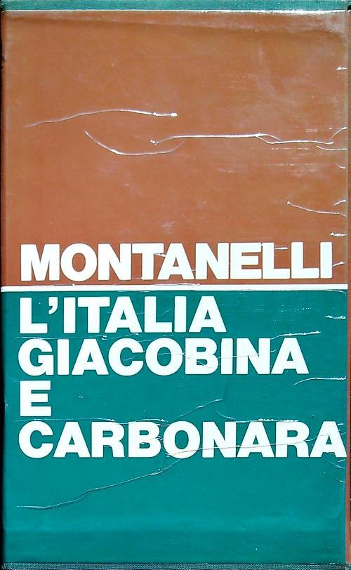 L' Italia giacobina e carbonara 1789-1831