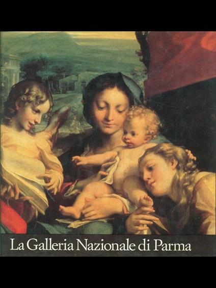 La Galleria Nazionale di Parma - Lucia Fornari Schianchi - copertina