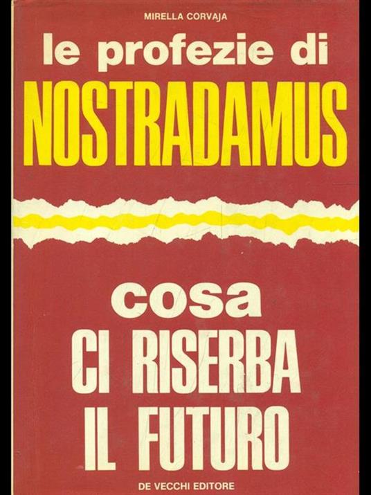 Le profezie di Nostradamus. Cosa ci riserba il futuro - Mirella Corvaja - copertina