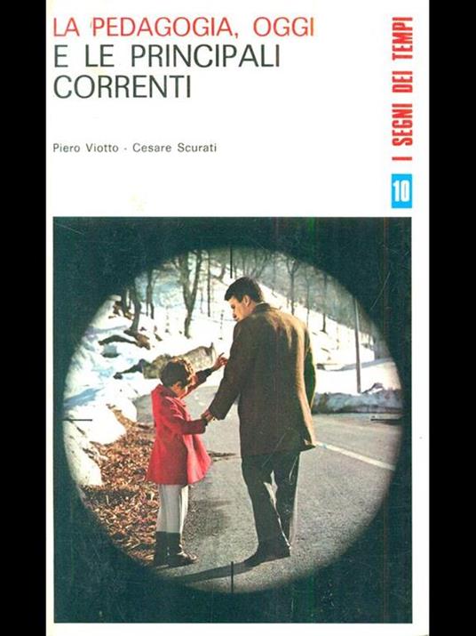 La pedagogia, oggi e le principali correnti - Piero Viotto - copertina