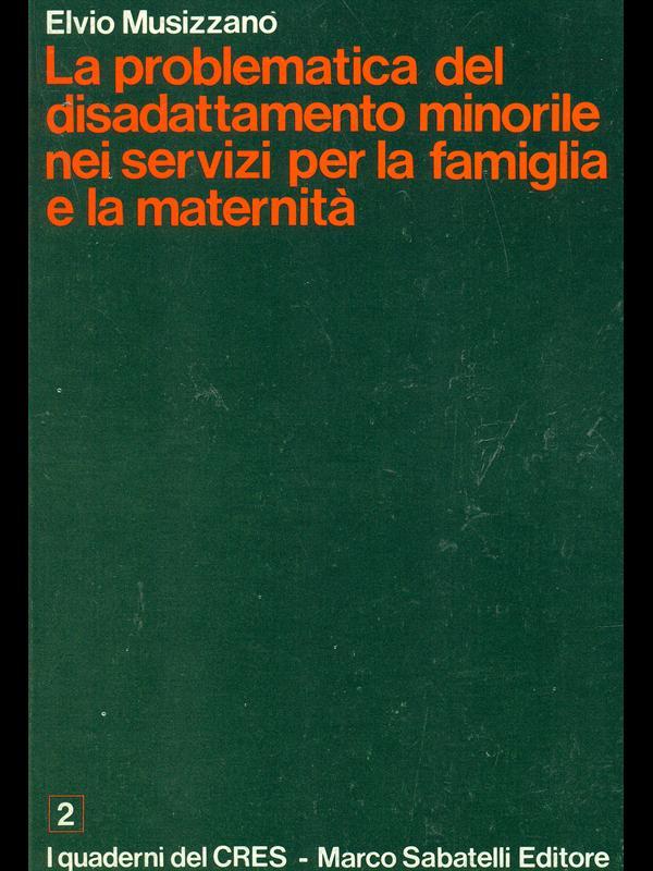 La problematica del disadattamento minorile nei servizi per la famiglia e la maternità