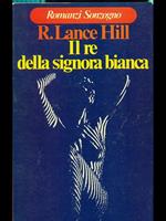 Il re della signora bianca