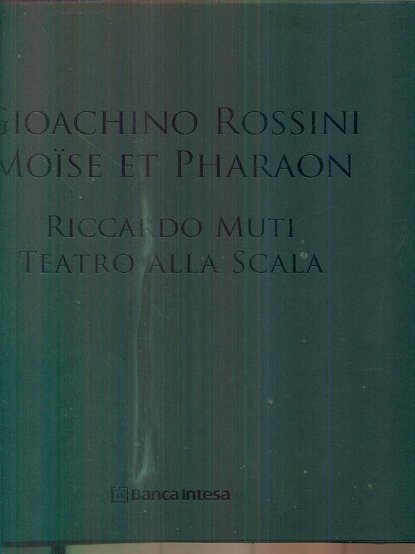 Gioachino Rossini Moise et Pharaon. Riccardo Muti Teatro alla scala DVD +CD