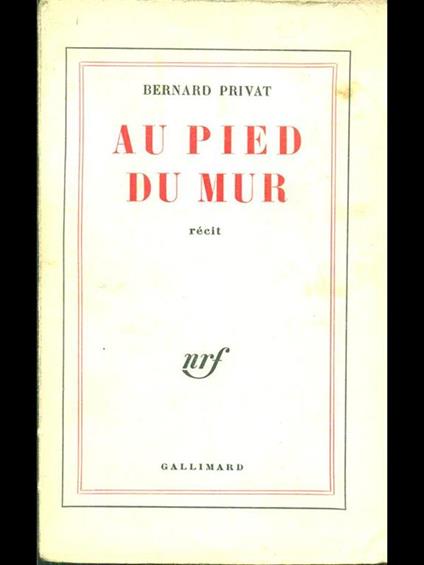 Au Pied du mur - Bernard Privat - copertina
